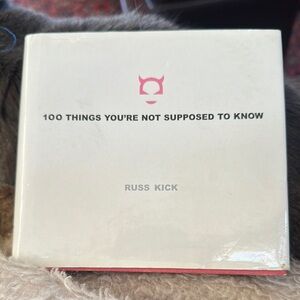 100 Things You're Not Supposed to Know Book